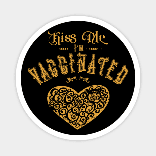 Kiss Me I'm Vaccinated Magnet